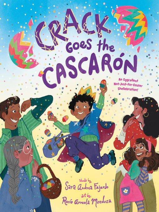 Title details for Crack Goes the Cascarón by Sara Andrea Fajardo - Available